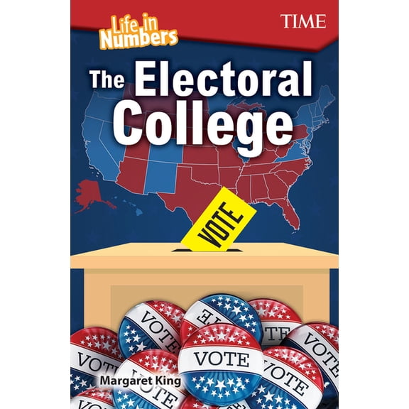Time(r) Informational Text Life in Numbers: The Electoral College, (Paperback)