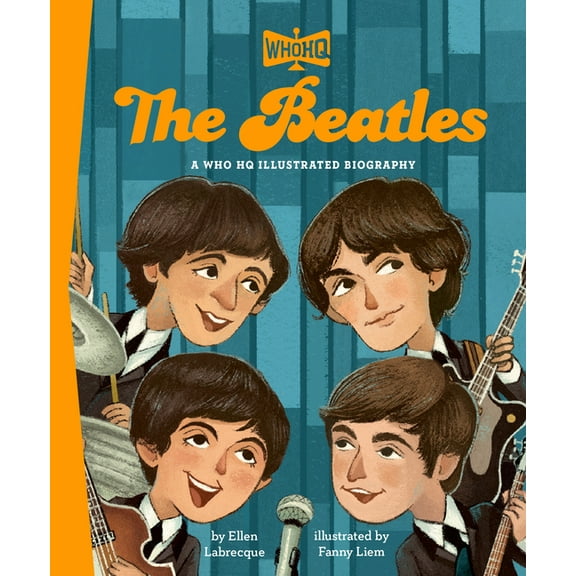Who HQ Illustrated Biographies The Beatles: A Who HQ Illustrated Biography, (Hardcover)