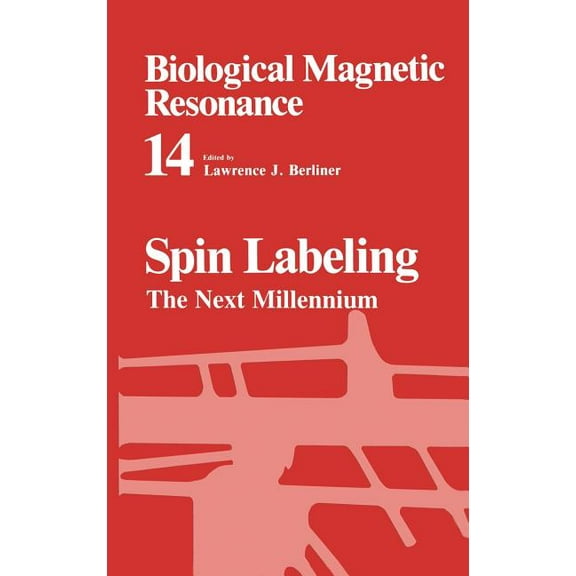 Biological Magnetic Resonance Spin Labeling: The Next Millennium, Book 14, (Hardcover)