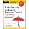 Pre-Owned Social Security, Medicare & Government Pensions: Get the Most Out of Your Retirement & Medical Benefits (Paperback) 1413309240 9781413309249