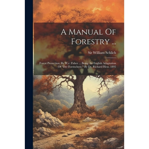 A Manual Of Forestry ... (Paperback)
