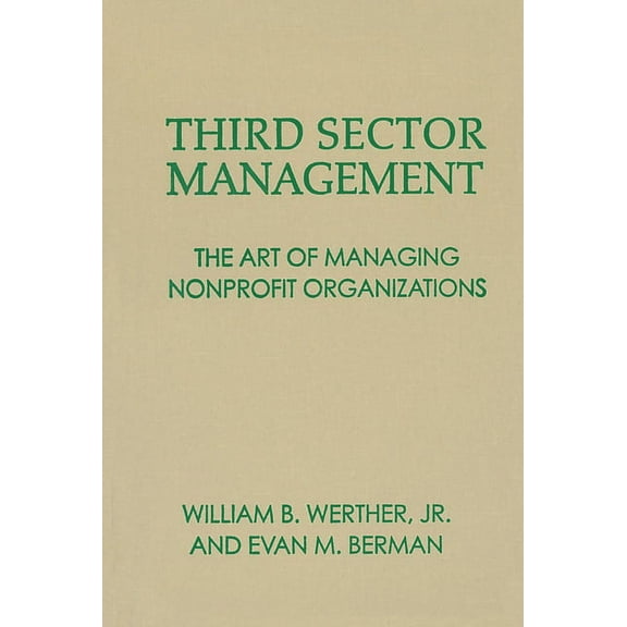 Third Sector Management: The Art of Managing Nonprofit Organizations (Hardcover)