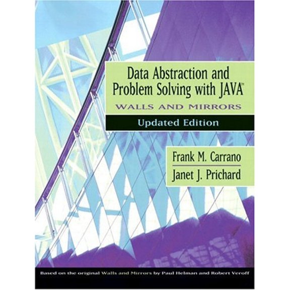 Pre-Owned Data Abstraction and Problem Solving with Java, Walls and Mirrors, Updated Edition (Paperback) by Frank M Carrano, Janet J Prichard