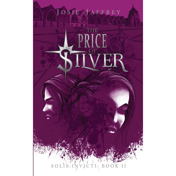 Solis Invicti The Price of Silver, Book 1, (Paperback)