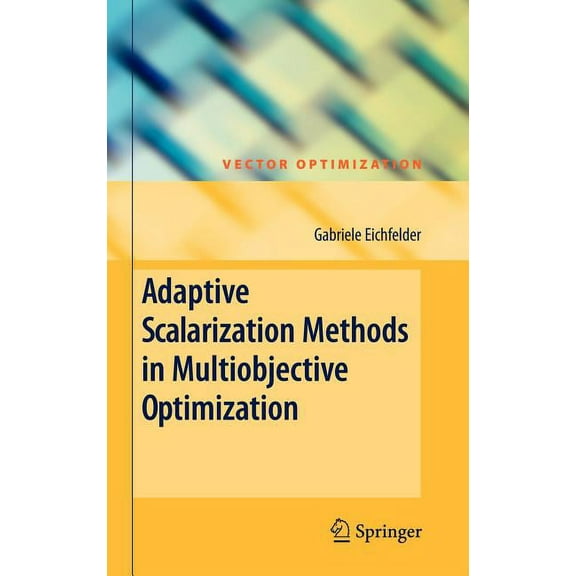 Vector Optimization Adaptive Scalarization Methods in Multiobjective Optimization, (Hardcover)