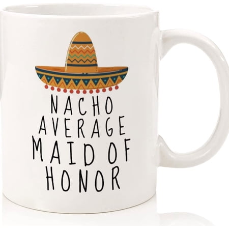 Maid Of Honor Gift Maid Of Honor Mug You re My Maid Of Honor Maid Of Honor Gifts Chief Bridesmaid Maid Of Honor Proposal Ceramic Novelty Coffee Mugs 11oz 15oz Mug Tea Cup Gift P