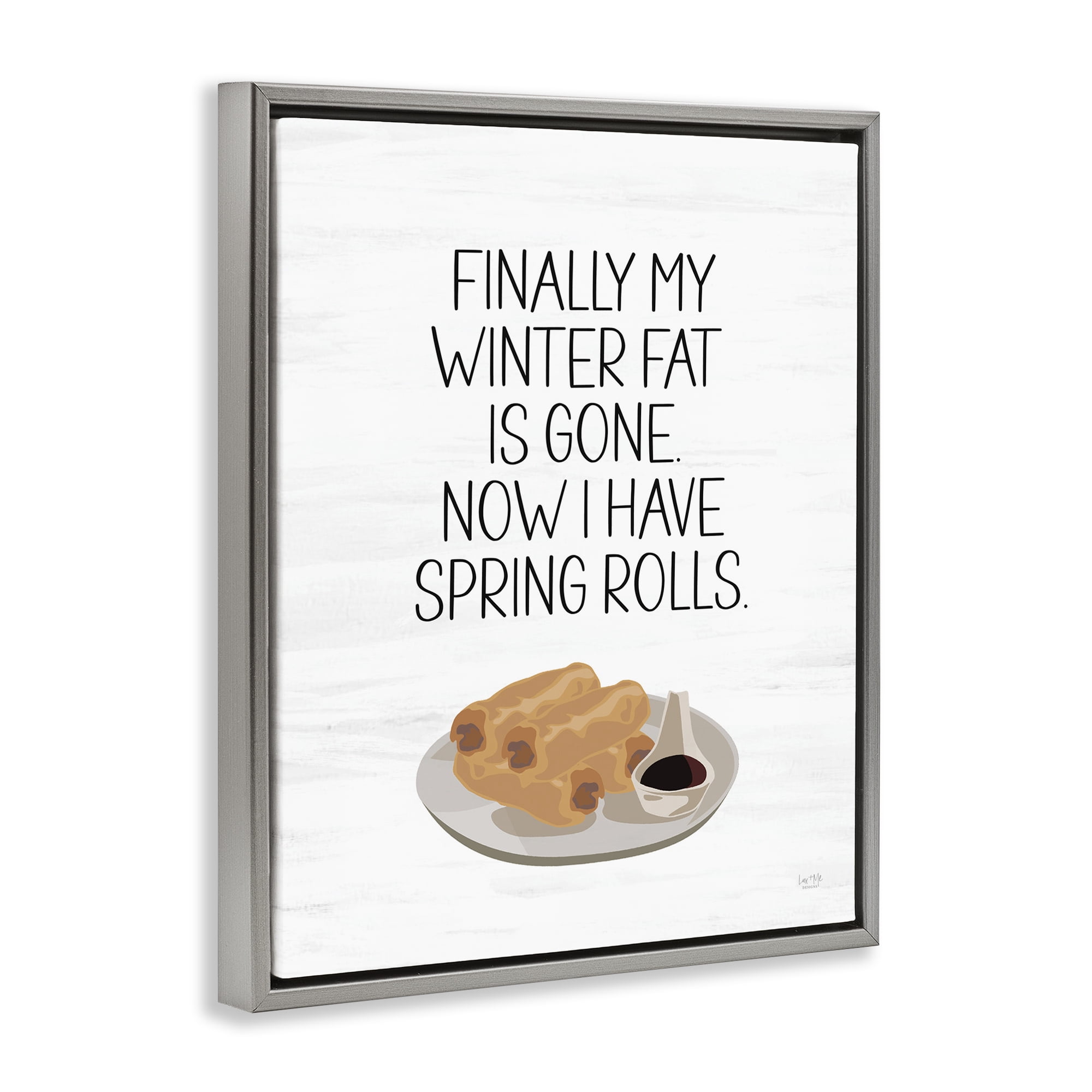 Stupell Industries Funny Spring Rolls Phrase Food & Beverage Painting Gray Floater Framed Art Print Wall Art, 25 x 31