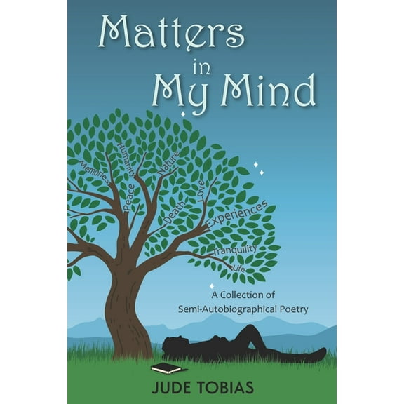 Matters in My Mind: A Collection of Semi-Autobiographical Poetry (Paperback)
