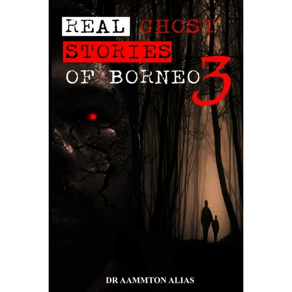 Real Ghost Stories of Borneo 3, (Paperback)