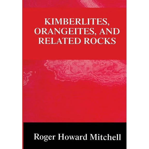 Kimberlites, Orangeites, and Related Rocks, (Paperback)