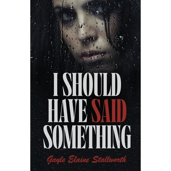 I Should Have Said Something, (Paperback)