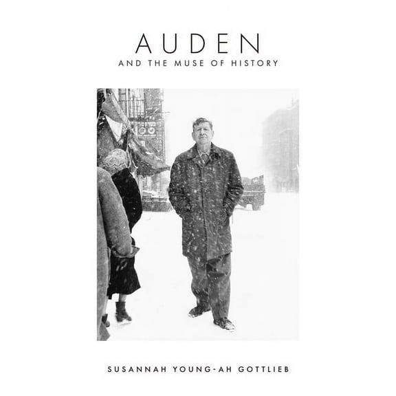 Auden and the Muse of History (Hardcover)