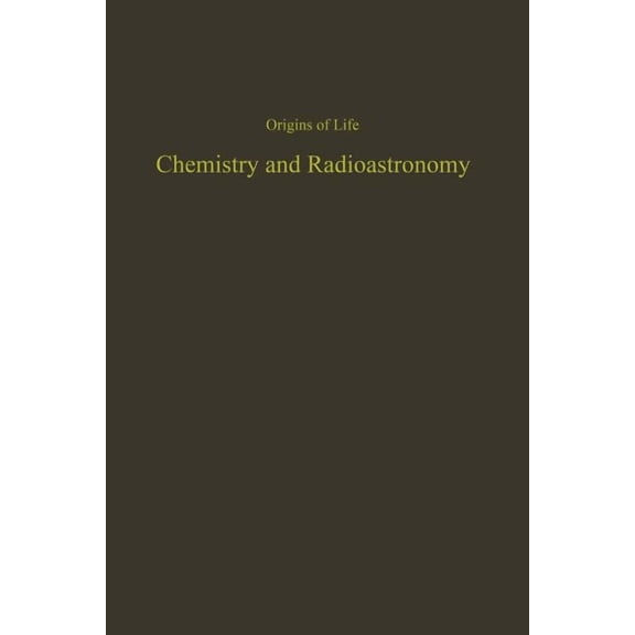 Proceedings of the Fourth Conference on Origins of Life: Chemistry and Radioastronomy, (Paperback)