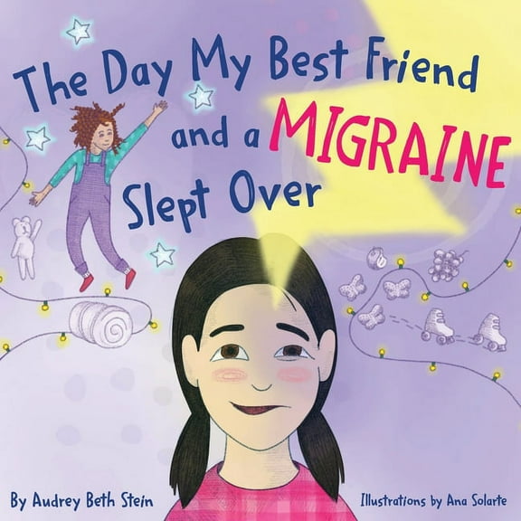 The Day My Best Friend and a Migraine Slept Over, (Paperback)