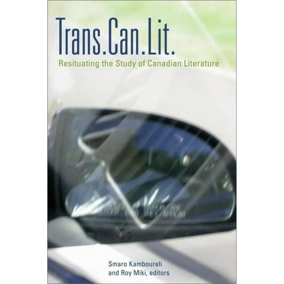 Transcanada Trans.Can.Lit: Resituating the Study of Canadian Literature, (Paperback)