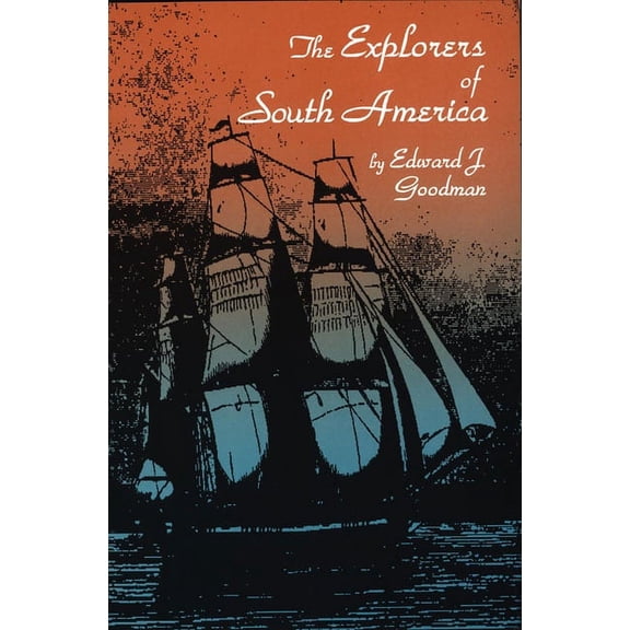 The Explorers of South America, (Paperback)