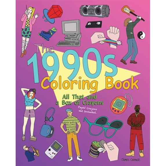 Pre-Owned The 1990s Coloring Book: All That and a Box of Crayons (Psych! Crayons Not Included.)