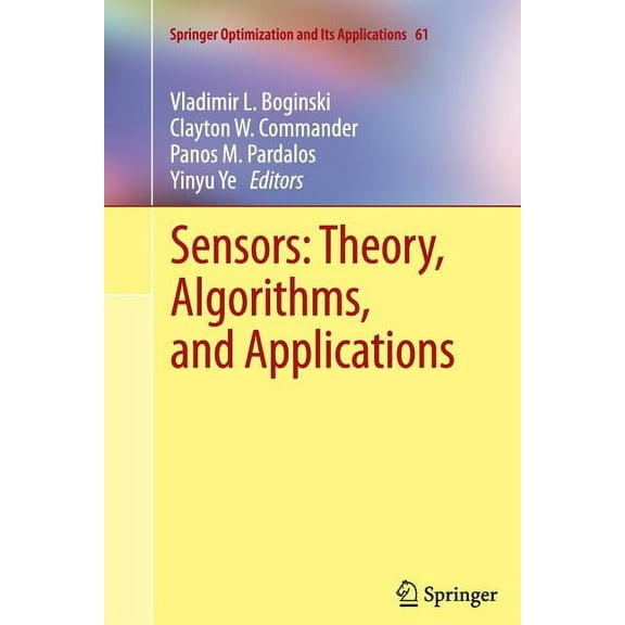 Springer Optimization and Its Applicatio Sensors: Theory, Algorithms, and Applications, Book 61, (Paperback)