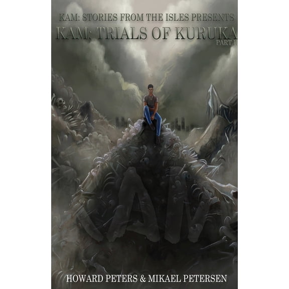 Kam: Trials of Kuruka Part II: Book 2 Part II (Paperback)