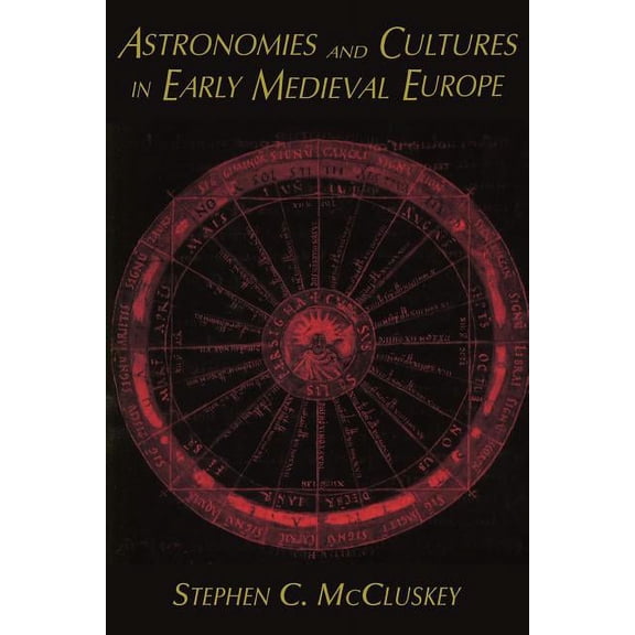 Astronomies and Cultures in Early Medieval Europe, (Paperback)