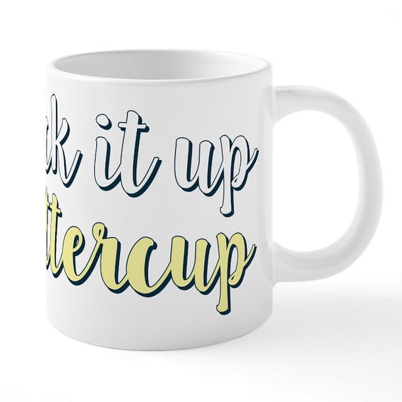 CafePress - Suck It Up Buttercup - 20 Oz White Ceramic Mega Mug