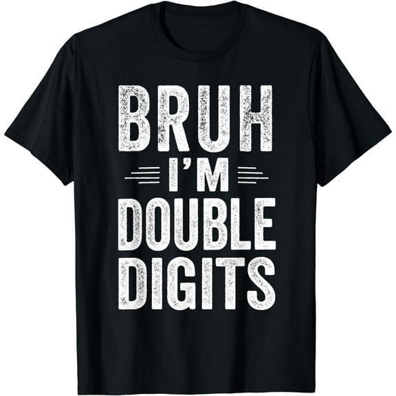 Bruh I'm Double Digits 10th Birthday Gifts 10 Year Old Boy T-Shirt