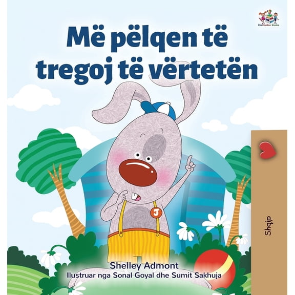 Albanian Bedtime Collection I Love to Tell the Truth (Albanian Book for Kids), (Hardcover)