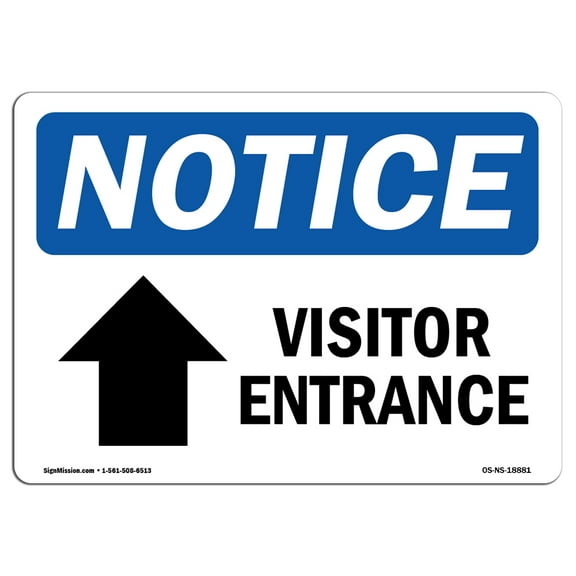 SignMission OS-NS-A-710-L-18881 7 x 10 in. OSHA Notice Sign - Visitor Entrance Up Arrow