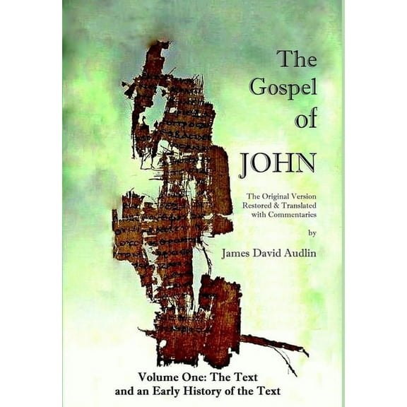 THE GOSPEL OF JOHN Original Version - Volume I (Hardcover)
