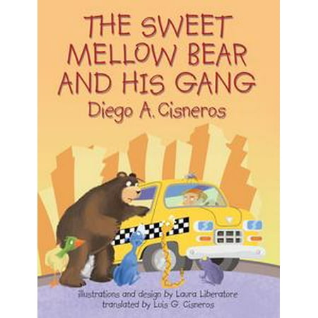 Mellow Bear - The Sweet Mellow Bear and His Gang - eBook