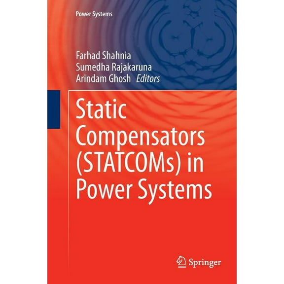 Power Systems Static Compensators (Statcoms) in Power Systems, (Paperback)