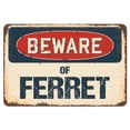thumbnail image 1 of SignMission Z-A-710-BW-Ferret Méfiez-Vous de Ferret Signe Rustique, 1 of 1