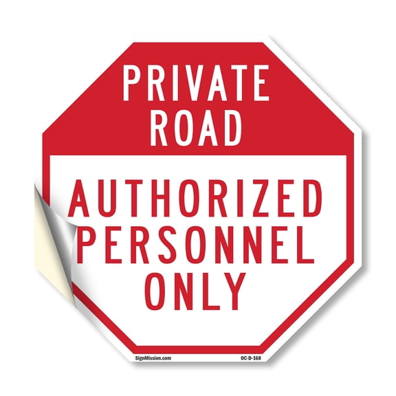 Private Road Authorized Personnel Only 10 inch X 10 inch Octagon Vinyl Label Decal Sticker Weather Resistant, UV Protected for Workplace, Private Property, and Construction Site, Made