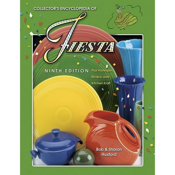 Pre-Owned Collectors Encyclopedia of Fiesta (Hardcover) 1574322125 9781574322125