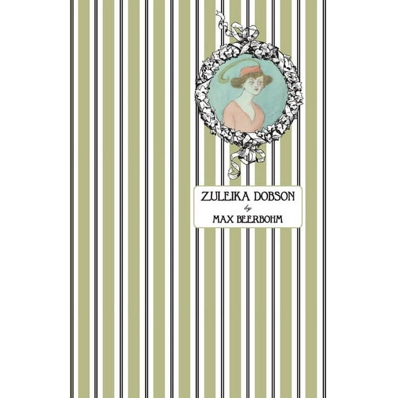 Zuleika Dobson: Or, An Oxford Love Story, (Paperback)