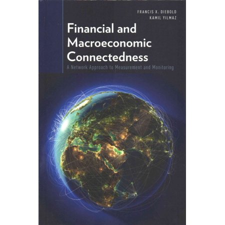 Financial and Macroeconomic Connectedness: A Network Approach to Measurement and Monitoring
