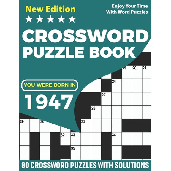 You Were Born In 1947: Crossword Puzzle Book: Adults Crossword Puzzle Logic Game Book For Seniors Men Women Puzzle Fans , (Paperback)