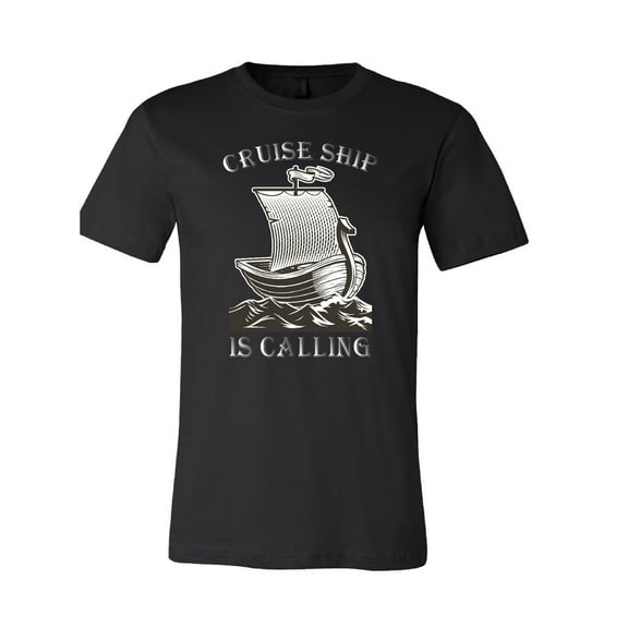 Cruise Ship Is Calling T-Shirt