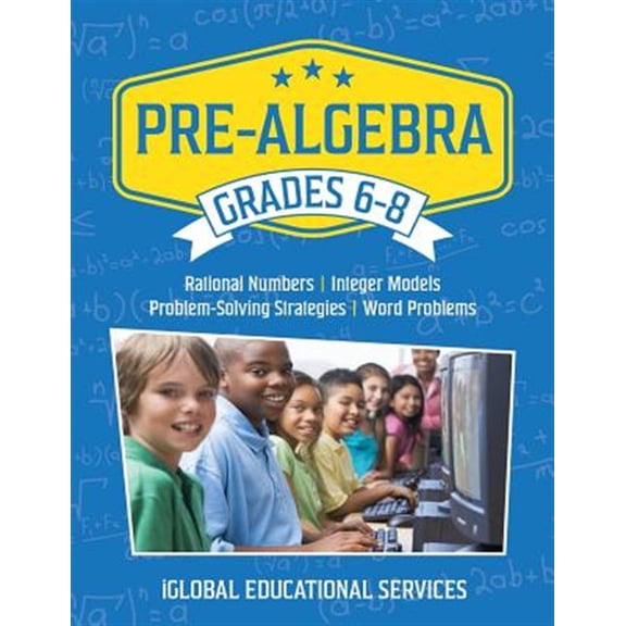 Pre-Owned Pre-Algebra: Grades 6-8: Rational Numbers, Integer Models, Problem-Solving Strategies, Word Problems