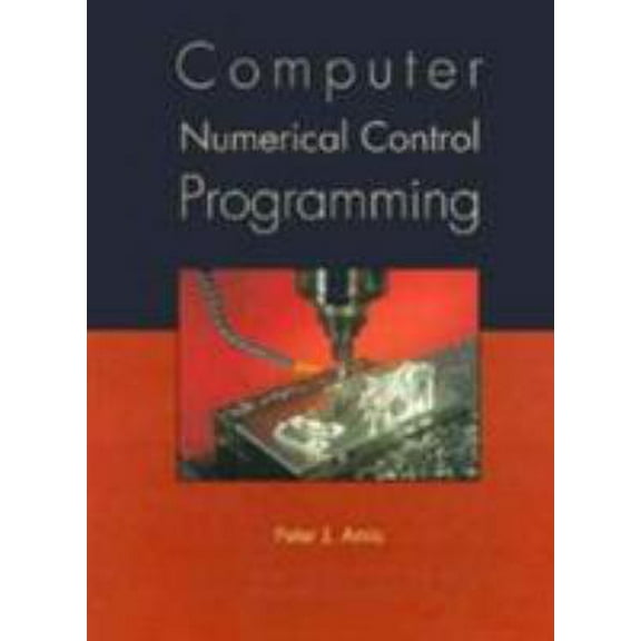 Pre-Owned Computer Numerical Control Programming (Paperback) 0133261581 9780133261585
