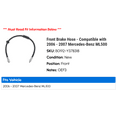 thumbnail image 2 of Front Brake Hose - Compatible with 2006 - 2007 Mercedes-Benz ML500, 2 of 2