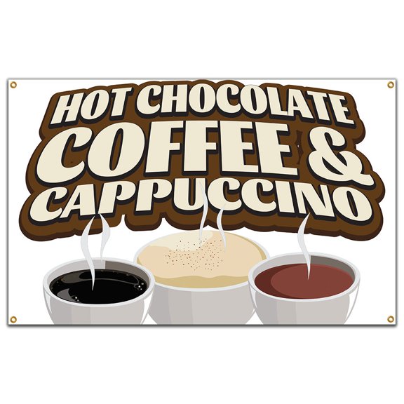 Hot Chocolate Coffee And Cappuccino 120" Banner Concession Stand Food Truck Single Sided