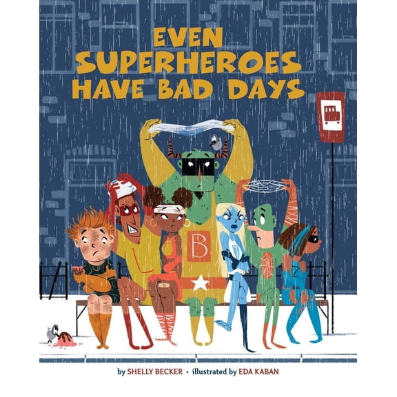 Pre-Owned Even Superheroes Have Bad Days (Hardcover) 1454913940 9781454913948