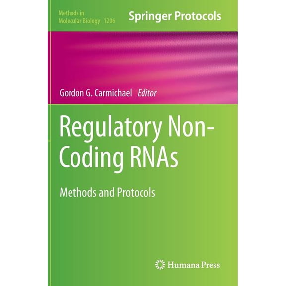 Methods in Molecular Biology Regulatory Non-Coding Rnas: Methods and Protocols, Book 1206, (Hardcover)