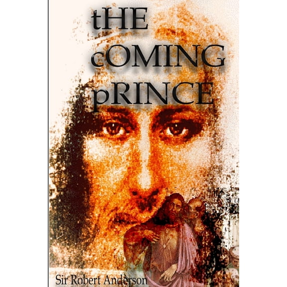 The Coming Prince, (Paperback)