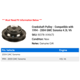 thumbnail image 2 of Crankshaft Pulley - Compatible with 1994 - 2004 GMC Sonoma 4.3L V6 1995 1996 1997 1998 1999 2000 2001 2002 2003, 2 of 2