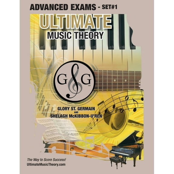 Ultimate Music Theory Exam Books Advanced Music Theory Exams Set #1 - Ultimate Music Theory Exam Series: Preparatory, Basic, Intermediate & Advanced Exam, Book 48, (Paperback)