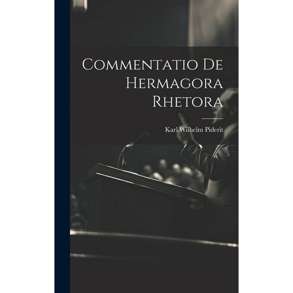 Commentatio De Hermagora Rhetora (Hardcover)