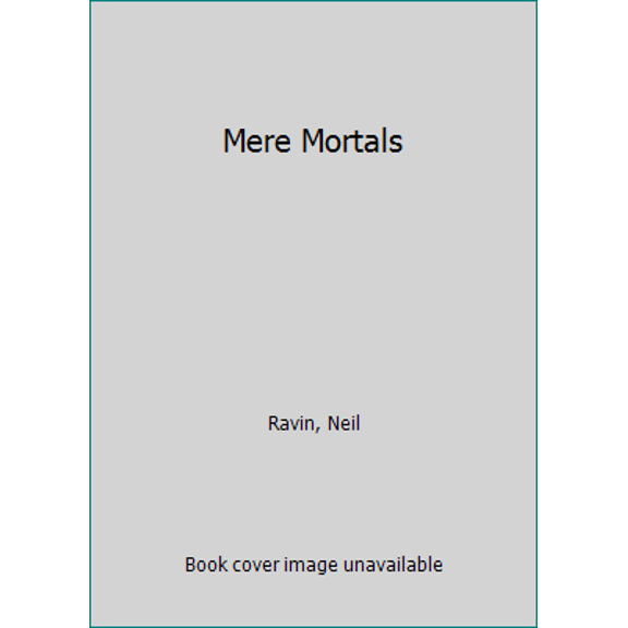 Pre-Owned Mere Mortals (Unknown) 0440207576 9780440207573