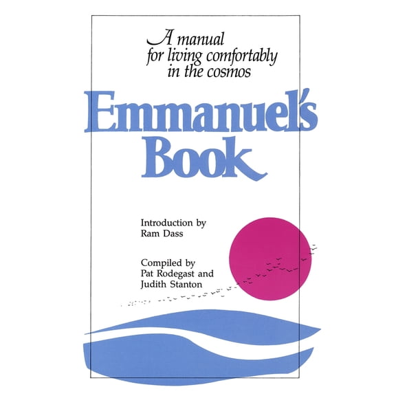 Pre-Owned Emmanuel's Book: A Manual for Living Comfortably in the Cosmos (Paperback) 0553343874 9780553343878